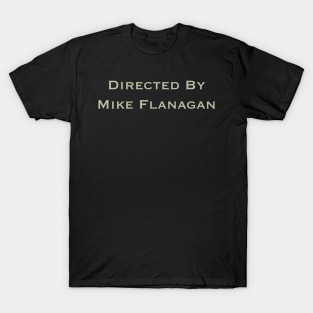 Directed By Mike Flanagan T-Shirt